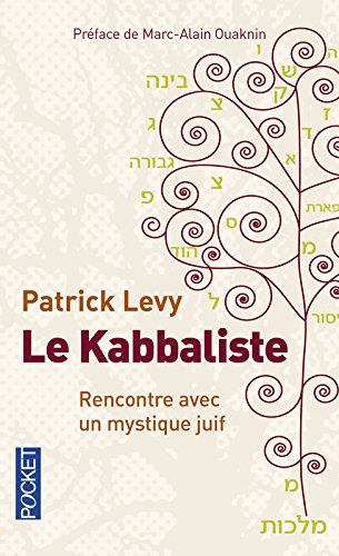 Le kabbaliste : rencontre avec un mystique juif