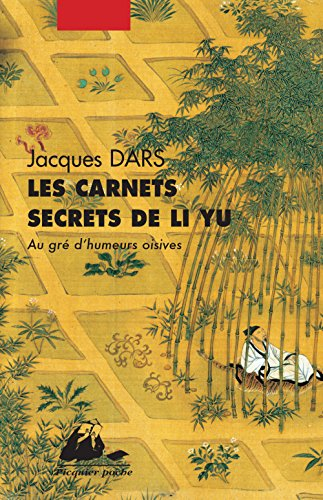 Les carnets secrets de Li Yu : au gré d'humeurs oisives