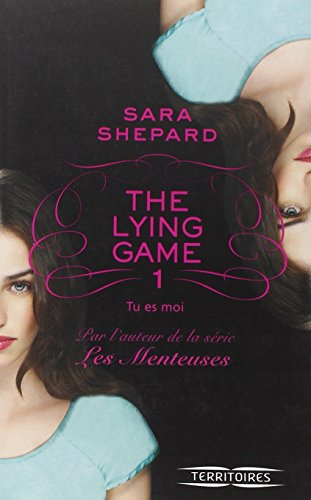 The lying game. Vol. 1. Tu es moi