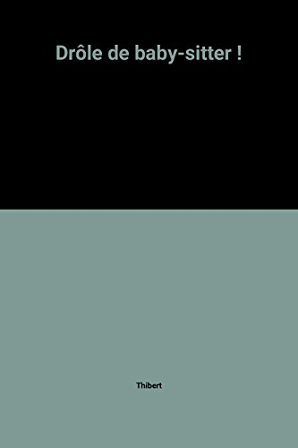 Drôle de baby-sitter