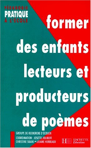 former des enfants lecteurs et producteurs de poèmes