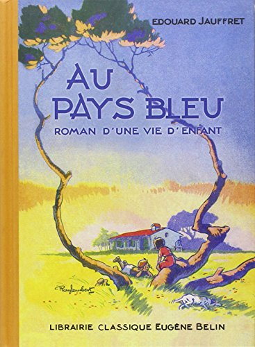 Au pays bleu : roman d'une vie d'enfant