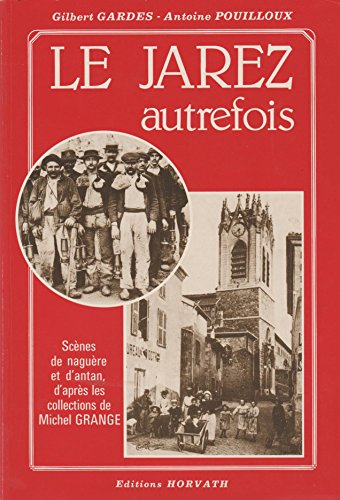 Le Jarez : scène de naguère et d'antan