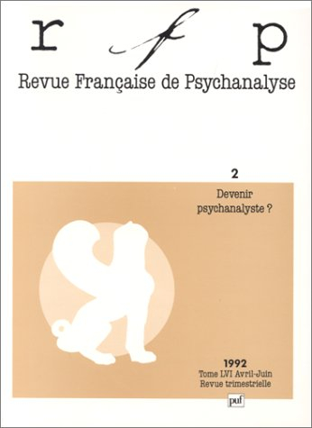 Revue française de psychanalyse, n° 56-2. Devenir psychanalyste ?