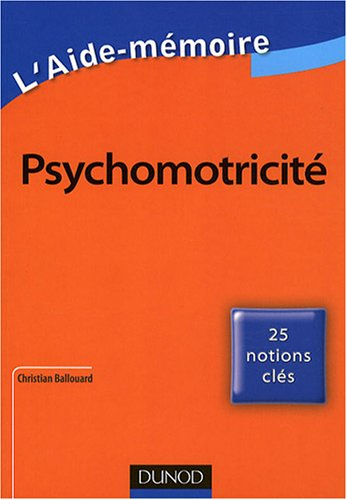 Psychomotricité : 25 notions clés