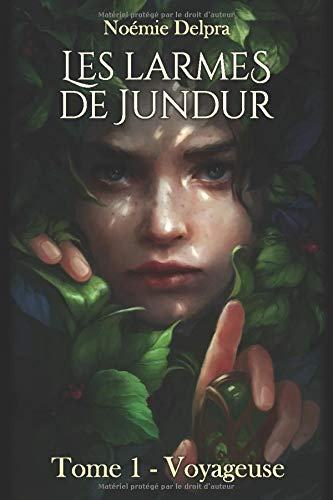 Les larmes de Jundur, Tome 1 - Voyageuse