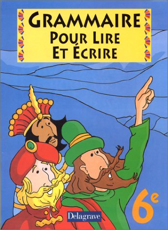 Grammaire pour lire et écrire, 6e