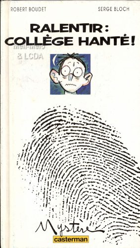 Ralentir, collège hanté !