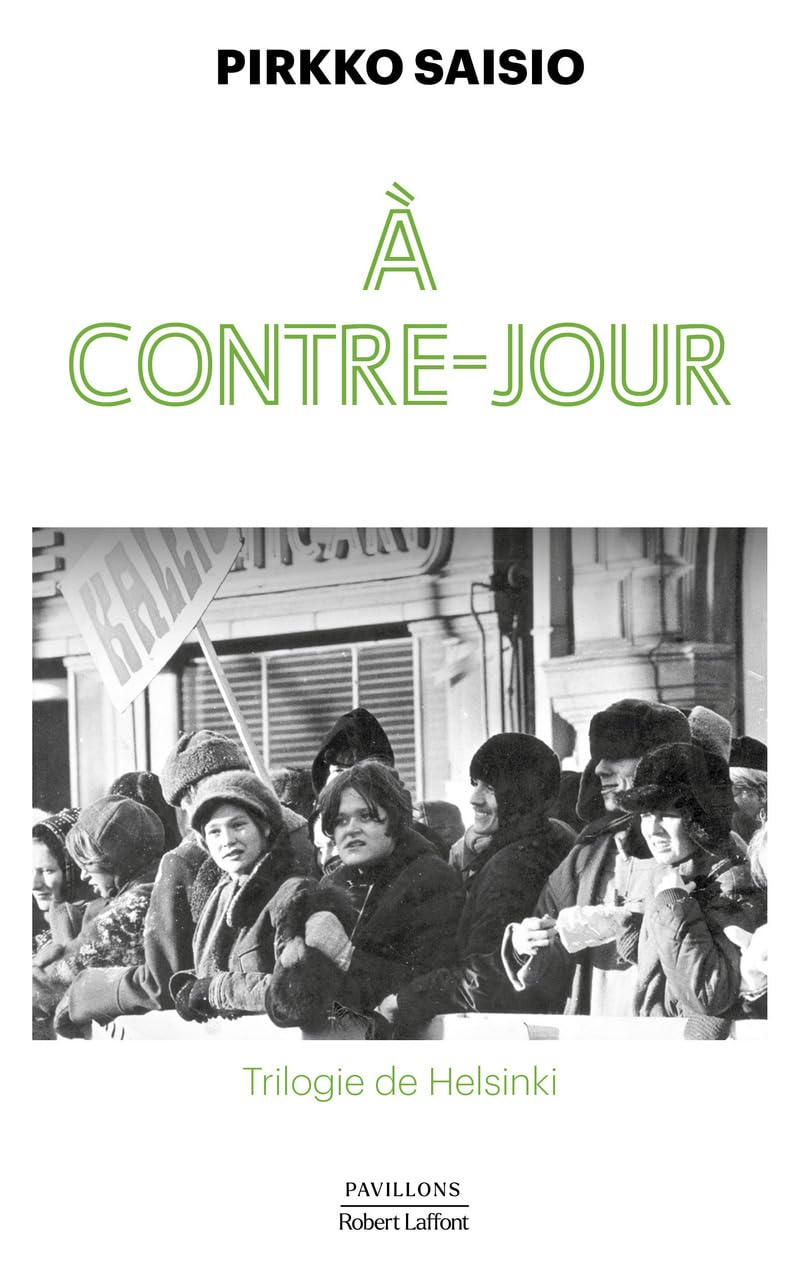 La trilogie d'Helsinki. Vol. 2. A contre-jour