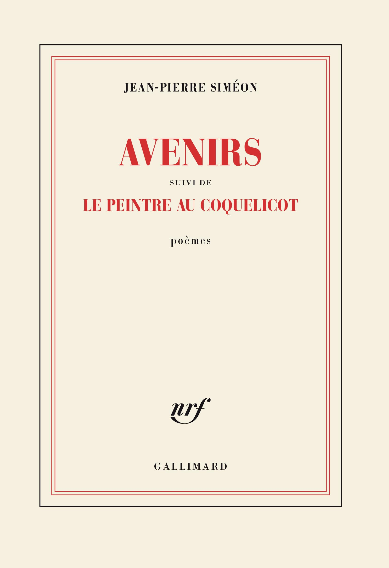 Avenirs. Le peintre au coquelicot : poèmes