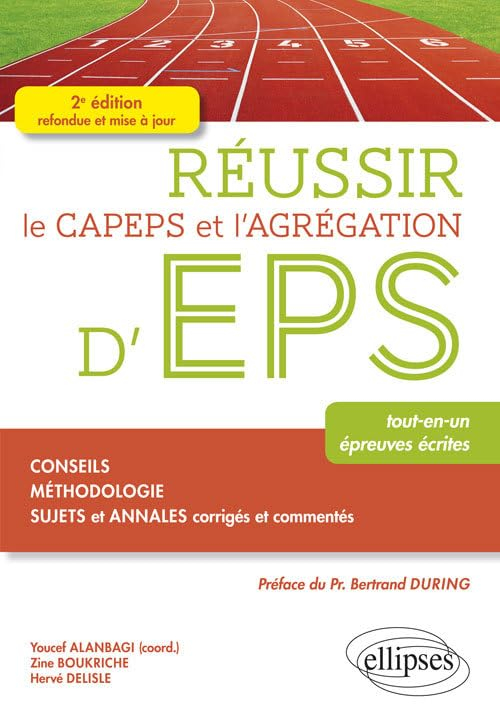 Réussir le Capeps et l'agrégation d'EPS : tout-en-un, épreuves écrites : conseils, méthodologie, suj