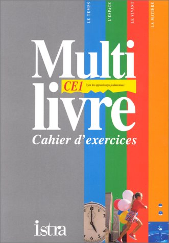 Multilivre le temps, l'espace, le vivant, la matière, CE1 : cahier d'exercices