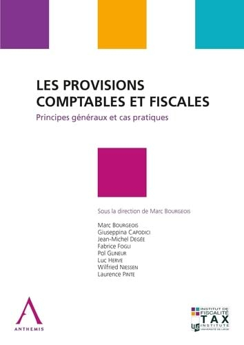 Les provisions comptables et fiscales : principes généraux et cas pratiques