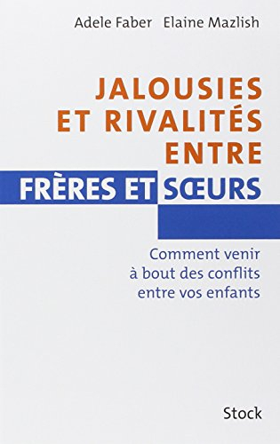 Jalousies et rivalités entre frères et soeurs : comment venir à bout des conflits entre vos enfants