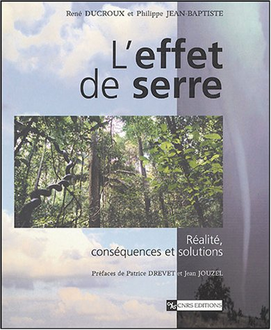 L'effet de serre : réalité, conséquences et solutions