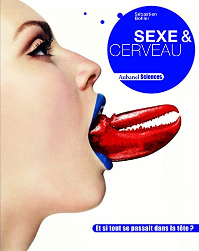 Sexe & cerveau : et si tout se passait dans la tête ?