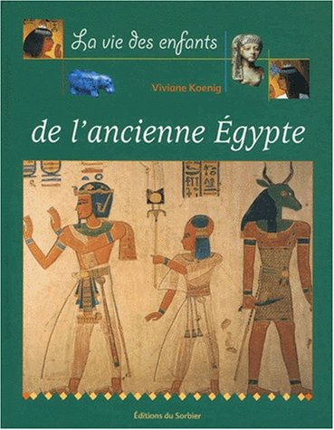 La vie des enfants de l'Egypte ancienne