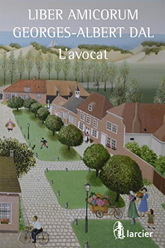 Liber amicorum Georges-Albert Dal : l'avocat