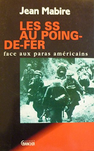 Les SS au poing-de-fer : face aux paras américains