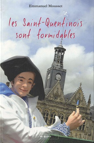 Les Saint-Quentinois sont formidables