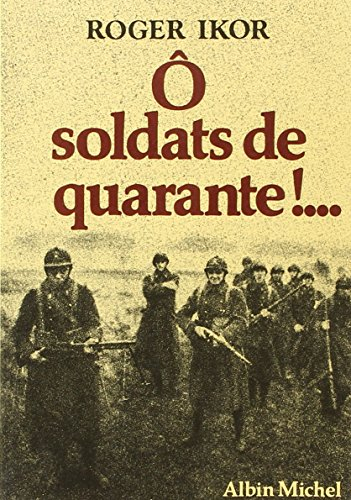 O soldats de quarante !