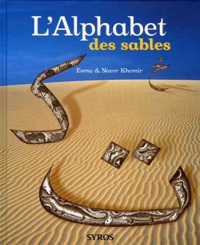 L'alphabet des sables : de l'alphabet arabe comme alphabet des sables