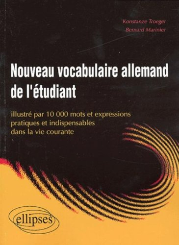 Nouveau vocabulaire allemand de l'étudiant : illustré par 10.000 mots et expressions pratiques et in