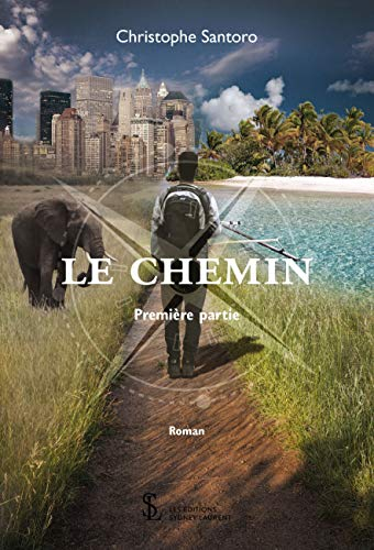 LE CHEMIN Première partie