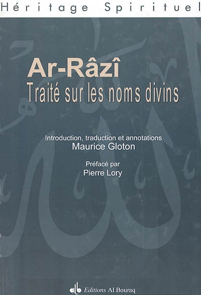 Traité sur les noms divins : le livre des preuves éclatantes sur les noms et les qualités. Lawâmi al