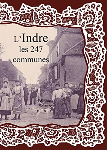L'Indre, les 247 communes