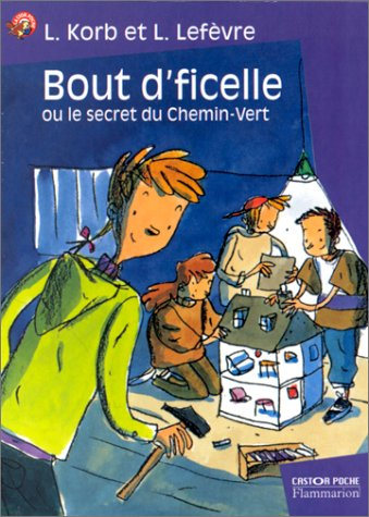 Bout d'ficelle ou le Secret du chemin-vert