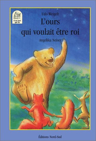L'ours qui voulait être roi