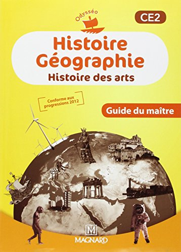 Histoire géographie, histoire des arts CE2 : guide du maître : conforme aux progressions 2012