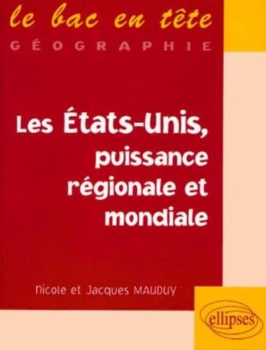 Les Etats-Unis, puissance régionale et mondiale