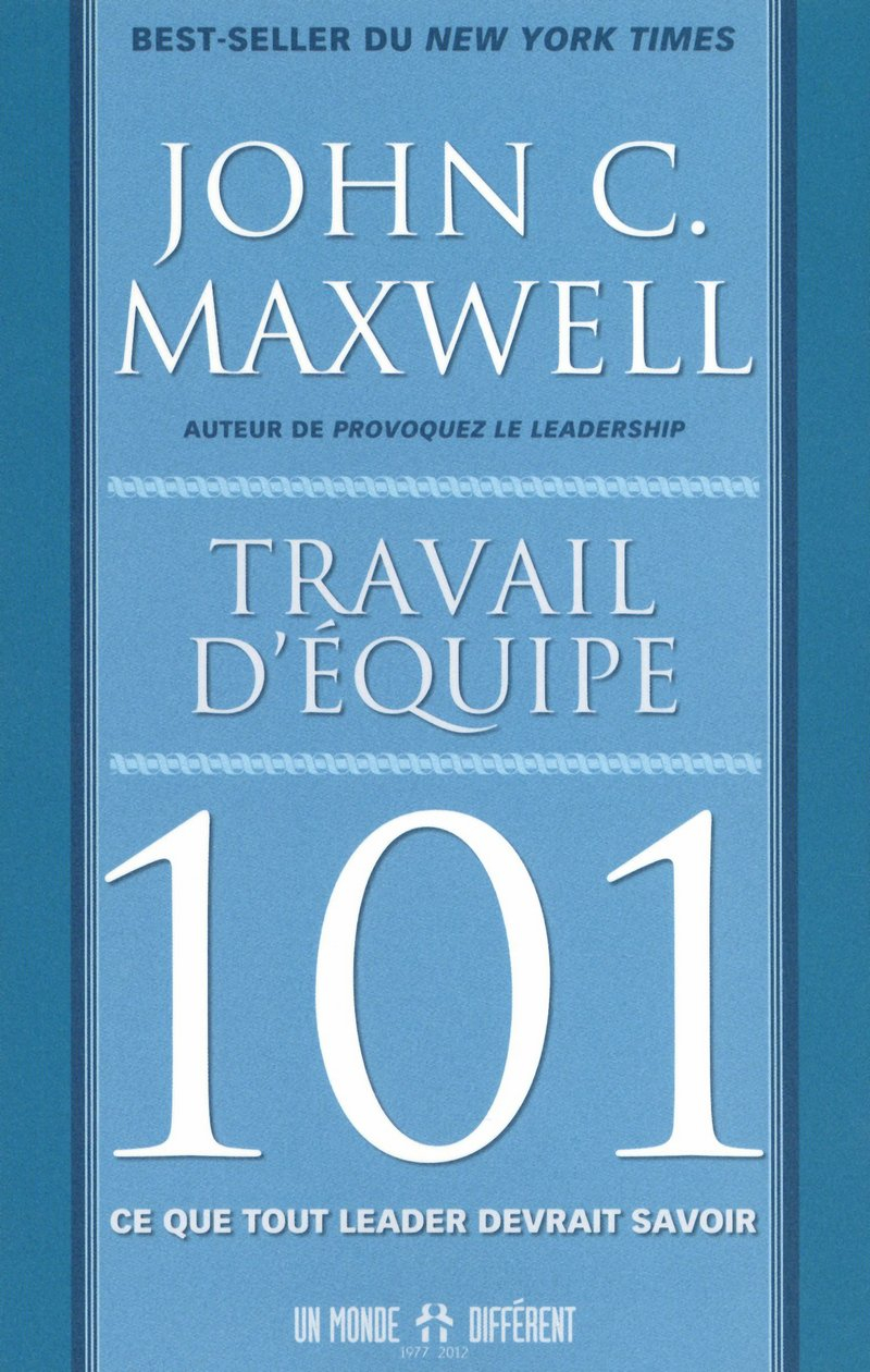 Travail d'équipe 101 : ce que tout leader devrait savoir