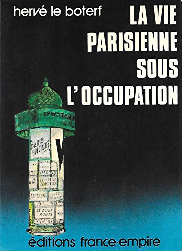 la vie parisienne sous l'occupation - tome1 paris la nuit
