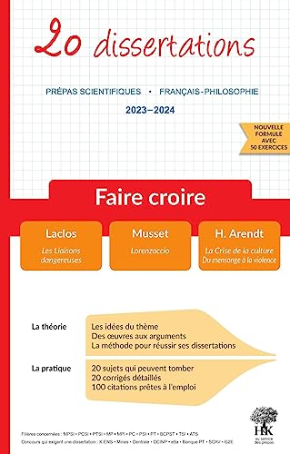 Faire croire : 20 dissertations, prépas scientifiques, français-philosophie, 2023-2024 : Laclos, Les