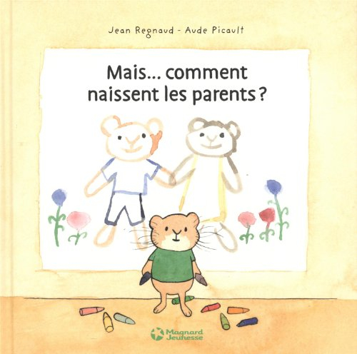 Mais... comment naissent les parents ?