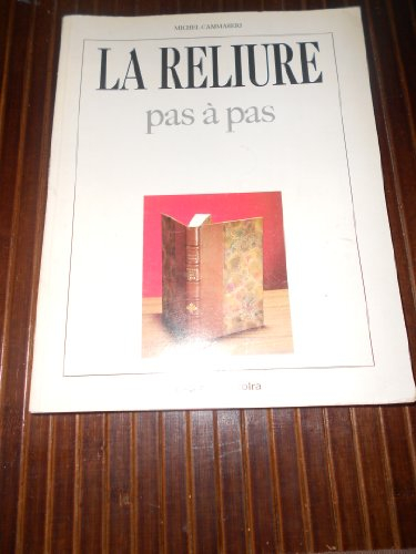 La Reliure pas à pas