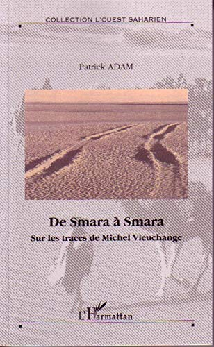 De Smara à Smara : sur les traces de Michel Vieuchange