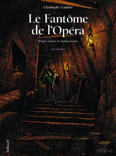 Le fantôme de l'Opéra. Vol. 2