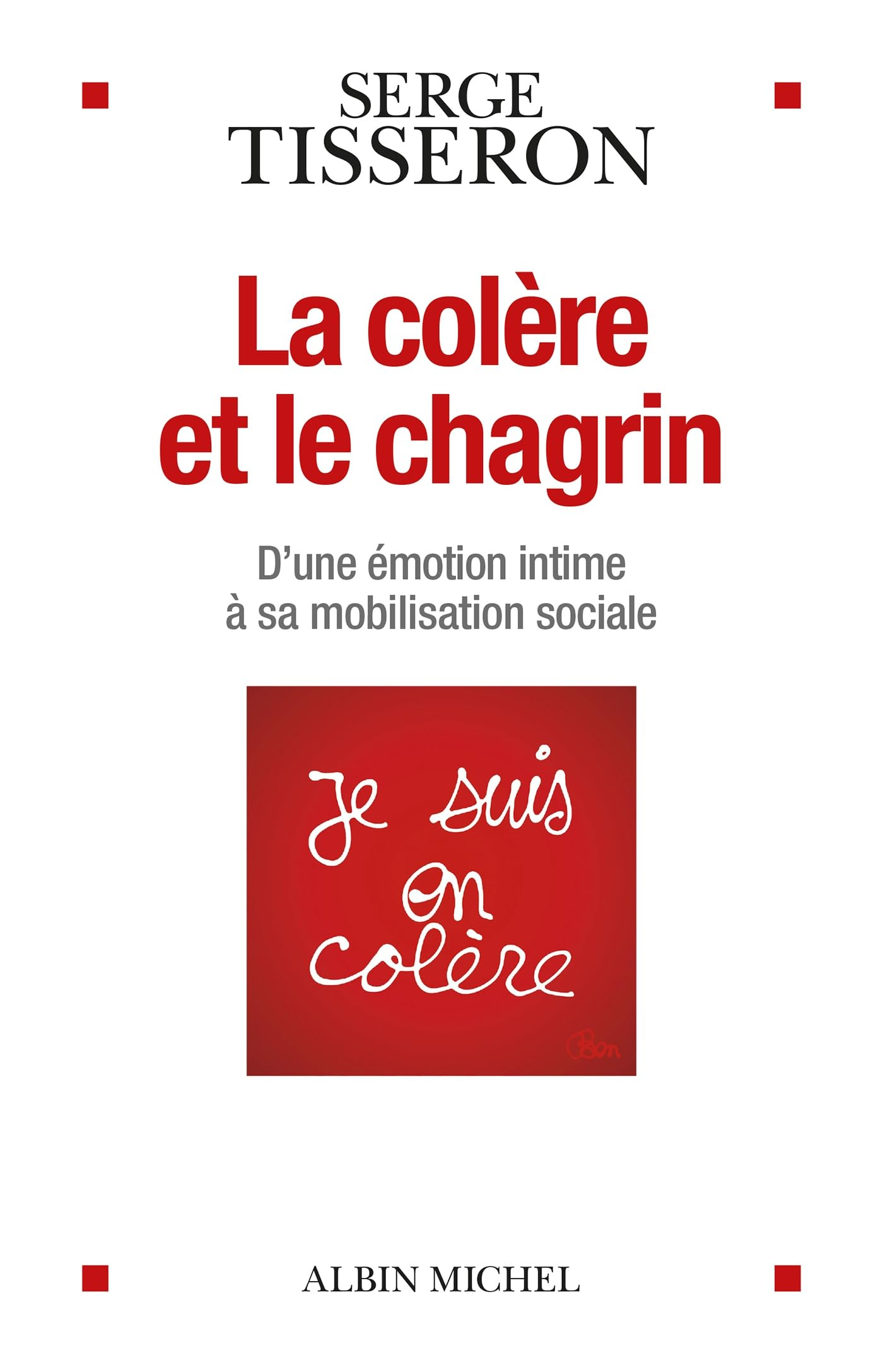 La colère et le chagrin : d'une émotion intime à sa mobilisation sociale