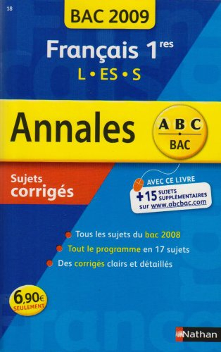 Français 1res L, ES, S : sujets corrigés, bac 2009