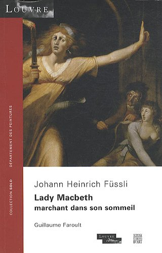 Lady Macbeth marchant dans son sommeil : Johann Heinrich Füssli