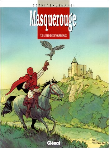 Masquerouge. Vol. 6. Le nid des étourneaux
