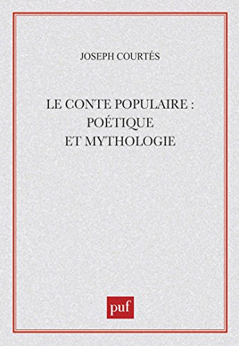 Le Conte populaire : poétique et mythologie
