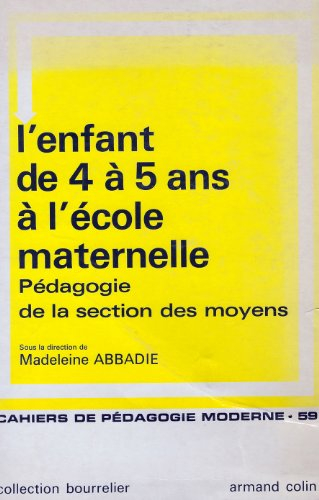 l'enfant de 4 à 5 ans à l'école maternelle, pédagogie de la section des moyens