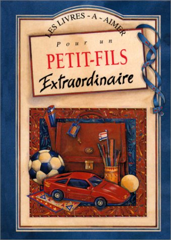 pour un petit- fils extraordinaire