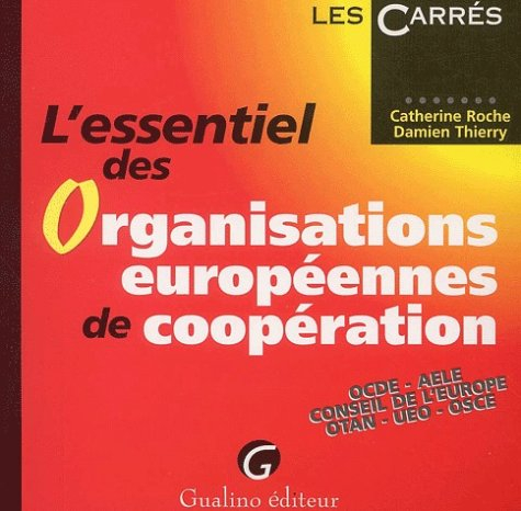 L'essentiel des organisations européennes de coopération : OCDE, AELE, Conseil de l'Europe, OTAN, UE