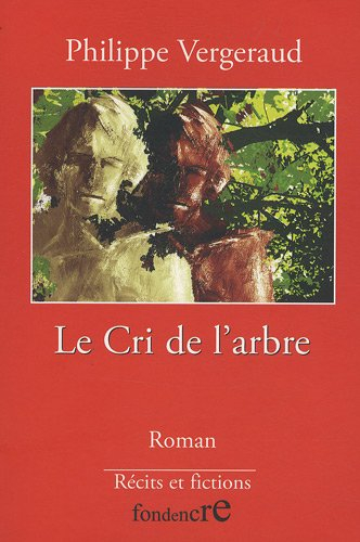 Le cri de l'arbre : histoire de l'Autre
